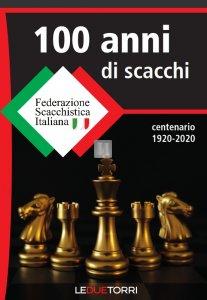 100 anni di scacchi - FSI centenario 1920-2020