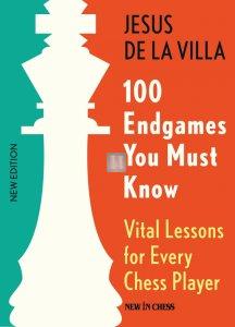 100 Endgames You Must Know - Vital Lessons for Every Chess Player