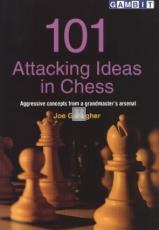 101 Attacking Ideas in Chess