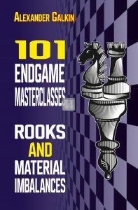 101 Endgame Masterclasses: Rooks and Material Imbalances