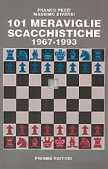 101 meraviglie scacchistiche 1967-1993 - 2a mano