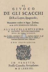 Chess.- López De Segura (ruy) Il Giuoco De Gli Scacchi, First