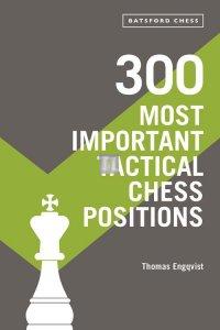 300 Most Important Tactical Chess Positions