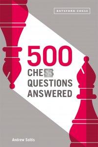 500 Chess Questions Answered