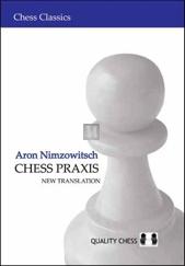 Chess Praxis by Aron Nimzowitsch