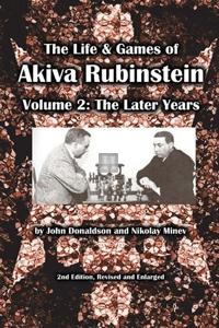 The Life and Games of Akiva Rubinstein vol.2 - The Later Years