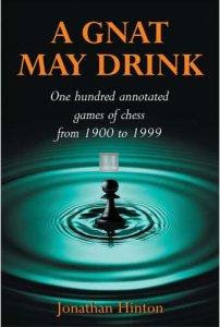 A Gnat May Drink  - 100 Annotated Games