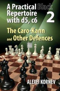 A Practical Black Repertoire with d5, c6. Volume 2: The Caro-Kann