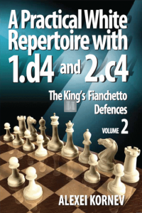 A Practical White Repertoire with 1.d4 and 2.c4 Vol. 2
