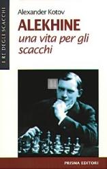 Alekhine, una vita per gli scacchi