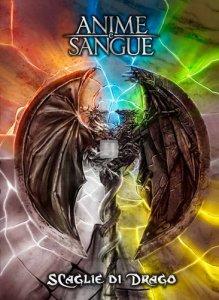 Anime e Sangue - Scaglie di Drago