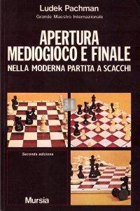Apertura mediogioco e finale nella moderna partita a scacchi - 2nd hand