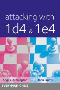 Attacking with 1.d4 & 1.e4