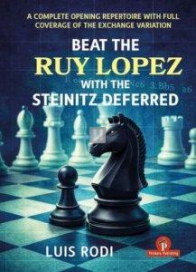 Beat the Ruy Lopez with the Steinitz Deferred - Hardcover