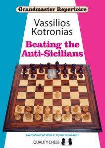 Grandmaster repertoire Beating the Anti-Sicilians by Vassilios Kotronias
