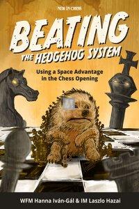 Beating the Hedgehog System - Using a Space Advantage in the Chess Opening