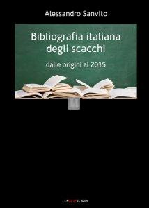 Bibliografia italiana degli scacchi - dalle origini al 2015 - 2a mano