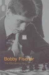 Bobby Fischer the Wandering King