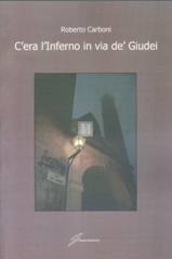 C'era l'inferno in Via de' Giudei