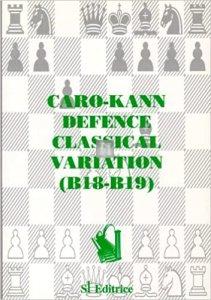 Caro-kann Defence Classical Variation (B18-B19) - 2nd hand