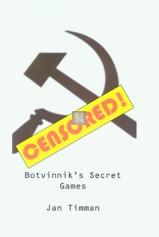 Censored! Botvinnik`s secret games