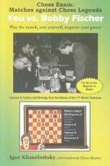 Chess exam: Matches against chess legends - You vs. Bobby Fischer