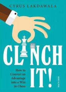 Clinch it!: How to Convert an Advantage into a Win in Chess