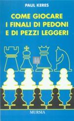 Come giocare i finali di pedoni e di pezzi leggeri