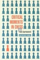 Critical Moments in Chess - 2nd hand like new