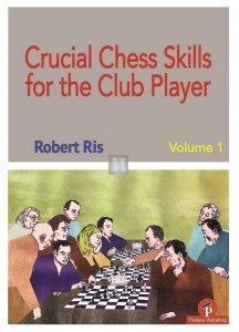 Crucial Chess Skills For The Club Player