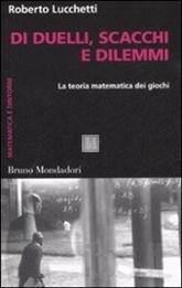 Di duelli, scacchi e dilemmi – la teoria matematica dei giochi