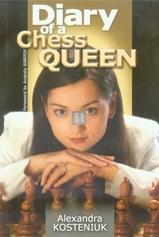 Diary of a Chess Queen - Kosteniuk Alexandra