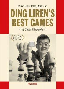 Ding Liren's Best Games - A Chess Biography