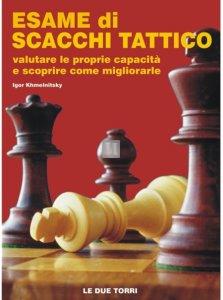 Esame di Scacchi Tattico - Valutare le proprie capacità e scoprire come migliorarle