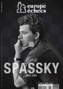 Europe Echecs n.763 - avril 2025 - Boris Spassky