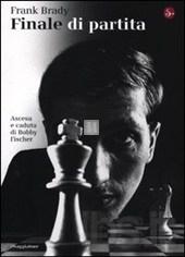 Finale di partita. Ascesa e caduta di Bobby Fischer - 2a mano