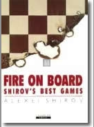Fire on board: Shirov’s best games 2nd Hand