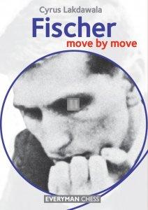 Fischer: Move by Move