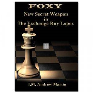 Foxy 167: New Secret Weapon in The Exchange Ruy Lopez