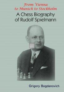 From Vienna to Munich to Stockholm: A Chess Biography of Rudolf Spielmann