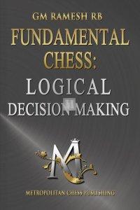 Fundamental Chess: Logical Decision Making