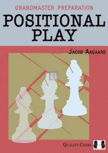 Grandmaster Preparation - Positional Play (HARDCOVER)