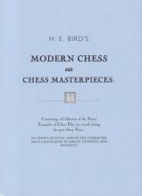 H. E. Bird’s modern chess and chess masterpieces