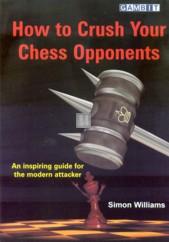 How to Crush your Chess Opponents