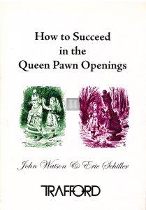 How to Succed in the Queen's Pawn Openings - 2nd hand