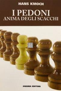 I Pedoni anima degli Scacchi