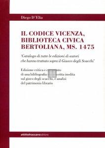 Il codice Vicenza, Biblioteca Civica Bertoliana, ms.1475