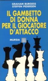 Il Gambetto di Donna per il giocatore d'attacco - 2a mano