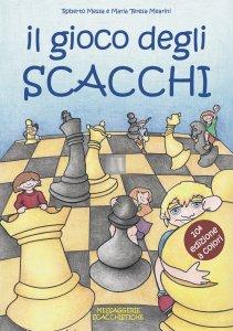 Il gioco degli scacchi - 10a edizione a colori