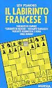 Il labirinto Francese 1: varianti di cambio, blocco, Tarrasch, Rubinstein - 2nd hand